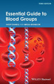 Essential Guide to Blood Groups Geoff Daniels (Bristol Institute for Transfusion Sciences, Bristol, UK) 9781118688922