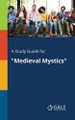 A Study Guide for Medieval Mystics by Cengage Learning Gale 9781375384193