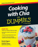 Cooking with Chia For Dummies by Barrie Rogers