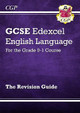 New GCSE English Language Edexcel Revision Guide - for the Grade 9-1 Course by CGP Books