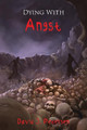 Dying with Angst David J Pedersen 9780578440941