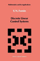 Discrete Linear Control Systems by V. N. Fomin 9780792312482