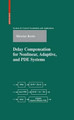 Delay Compensation for Nonlinear, Adaptive, and PDE Systems by Miroslav Krstic 9780817648763