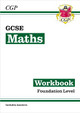 GCSE Maths Workbook: Foundation - for the Grade 9-1 Course (includes Answers) by CGP Books