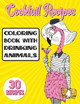 Cocktail Recipes Coloring Book With Drinking Animals: Mixed Drinks Recipe Book. Easy Cocktails Recipes by Stefan Heart 9780437470263