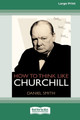 How to Think Like Churchill (16pt Large Print Edition) by Daniel Smith 9780369354860