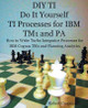 DIY TI Do It Yourself TI Processes for IBM TM1 and PA: How to Write Turbo Integrator Processes for IBM Cognos TM1 and Planning Analytics by Robert J Cregan 9780995575226