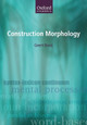 Construction Morphology by Geert Booij 9780199571925