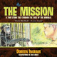 The Mission: A True Story Told Through the Eyes of the Animals by Doreen Ingram 9780991525225
