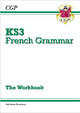 New KS3 French Grammar Workbook (Includes Answers) by CGP Books