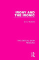 Irony and the Ironic by D. C. Muecke