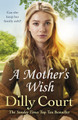 A Mother's Wish Dilly Court 9781784752606