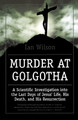 Murder at Golgotha by Ian Wilson 9780312366629