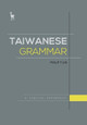 Taiwanese Grammar: A Concise Reference by Philip T Lin 9780996398206