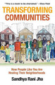 Transforming Communities: How People Like You Are Healing Their Neighborhoods by REV Sandhya Rani Jha 9780827237155
