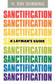 A Layman's Guide to Sanctification by H Ray Dunning 9780834120945