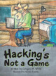 Hacking's Not a Game by Gregory B White 9781480864382