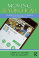 Moving Beyond Fear: Upending the Security Tales in Capitalism, Fascism, and Democracy Charles Derber 9781138656680
