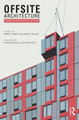 Offsite Architecture: Constructing the future Ryan E. Smith 9781138821392
