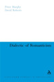 Dialectic of Romanticism by Peter Murphy 9780826487865