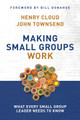 Making Small Groups Work: What Every Small Group Leader Needs to Know by Dr. Henry Cloud 9780310250289
