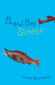 Bristol Bay Summer by Annie Boochever 9780882409948