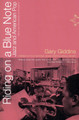 Riding On A Blue Note: Jazz And American Pop by Gary Giddins 9780306809248