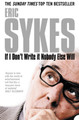 If I Don't Write It Nobody Else Will by Eric Sykes 9780007177851