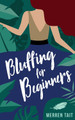 Bluffing for Beginners by Merren Tait 9780473555238