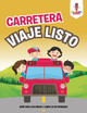 Carretera Viaje Nino Para Colorear y Libro de Actividades by Coloring Bandit 9780228217442