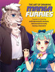 The Art of Drawing Manga Furries: A guide to drawing anthropomorphic kemono, kemonomimi & scaly fantasy characters by Talia Horsburgh