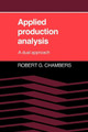 Applied Production Analysis: A Dual Approach by Robert G. Chambers 9780521314275