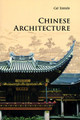 Chinese Architecture by Yanxin Cai 9780521186445