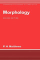 Morphology by Peter H. Matthews 9780521422567