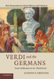 Verdi and the Germans: From Unification to the Third Reich by Gundula Kreuzer 9780521519199