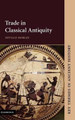 Trade in Classical Antiquity by Neville Morley 9780521632799
