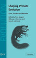 Shaping Primate Evolution: Form, Function, and Behavior by Fred Anapol 9780521811071
