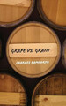 Grape vs. Grain: A Historical, Technological, and Social Comparison of Wine and Beer by Charles W. Bamforth 9780521849371