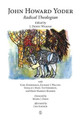John Howard Yoder: Radical Theologian by J. Denny Weaver 9780718893941