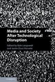 Media and Society After Technological Disruption by Kyle Langvardt 9781009174428
