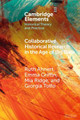 Collaborative Historical Research in the Age of Big Data: Lessons from an Interdisciplinary Project by Ruth Ahnert 9781009175555