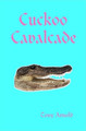 Cuckoo Cavalcade by Tony Arnold 9780359012909