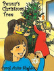 Penny's Christmas Tree by Carol Anita Sheldon 9780990518587