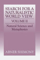 The Search for a Naturalistic World View: Volume 2 by Abner Shimony 9780521373531