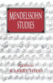 Mendelssohn Studies by R. Larry Todd 9780521417761