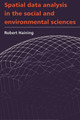 Spatial Data Analysis in the Social and Environmental Sciences by Robert Haining 9780521448666