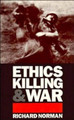 Ethics, Killing and War by Richard Norman 9780521455534