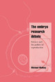 The Embryo Research Debate: Science and the Politics of Reproduction by Michael Mulkay 9780521576833