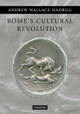 Rome's Cultural Revolution by Andrew Wallace-Hadrill 9780521721608