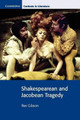 Shakespearean and Jacobean Tragedy by Rex Gibson 9780521795623